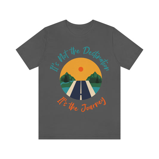 Not the Destination T-Shirt